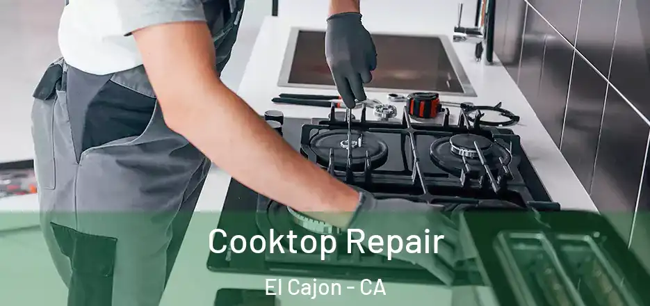 Cooktop Repair El Cajon - CA