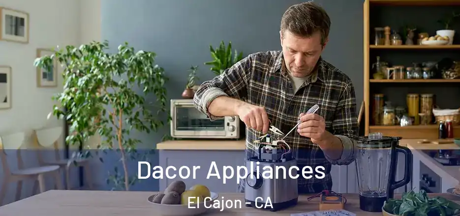 Dacor Appliances El Cajon - CA