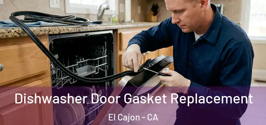 Dishwasher Door Gasket Replacement El Cajon - CA