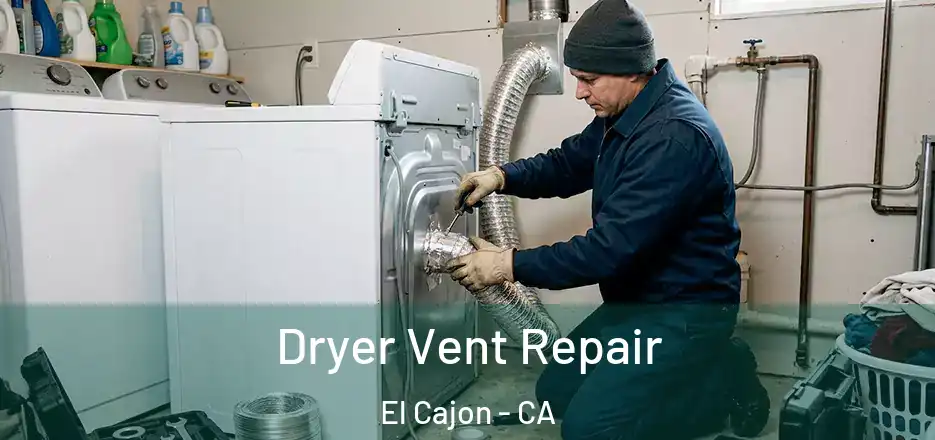 Dryer Vent Repair El Cajon - CA