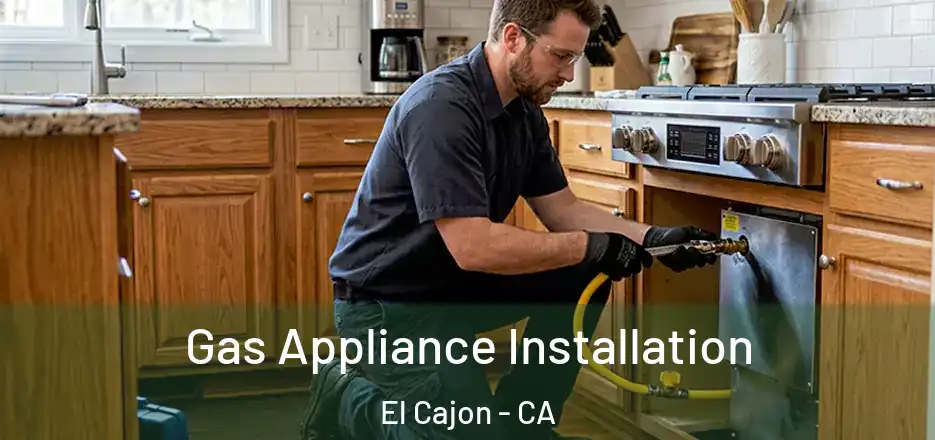 Gas Appliance Installation El Cajon - CA