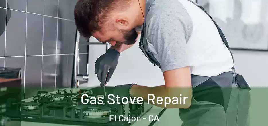  Gas Stove Repair El Cajon - CA