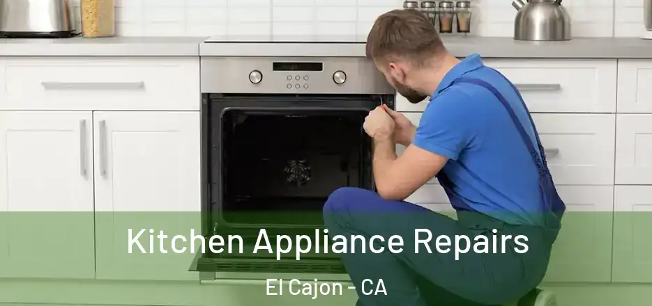  Kitchen Appliance Repairs El Cajon - CA