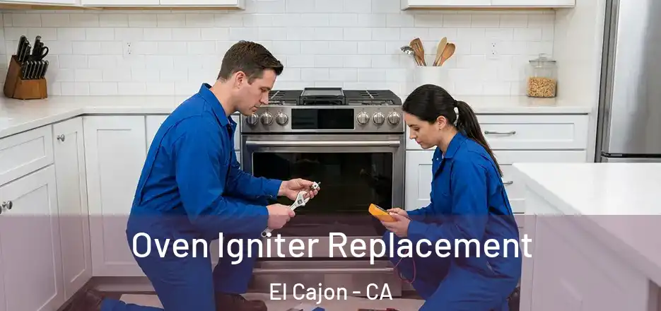 Oven Igniter Replacement El Cajon - CA