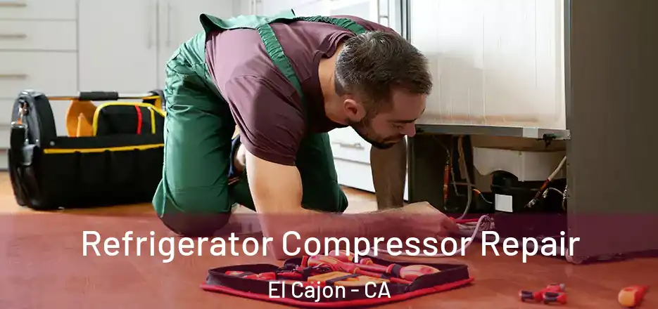 Refrigerator Compressor Repair El Cajon - CA