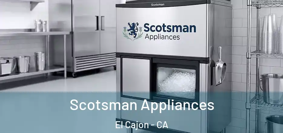  Scotsman Appliances El Cajon - CA