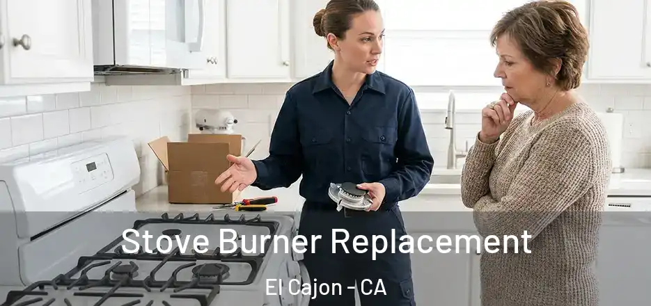  Stove Burner Replacement El Cajon - CA