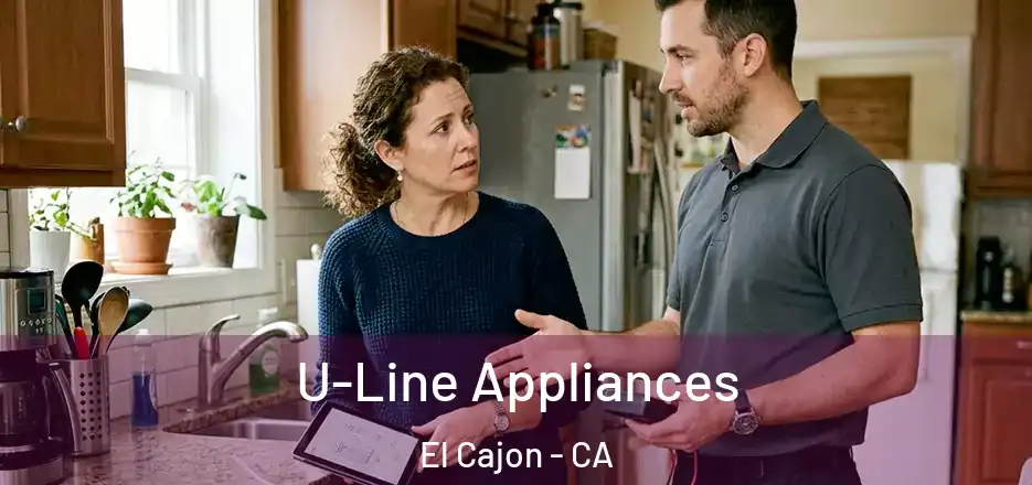  U-Line Appliances El Cajon - CA