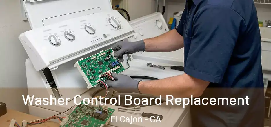 Washer Control Board Replacement El Cajon - CA